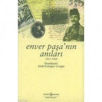 Enver Paşa`nın Anıları 1881-1908