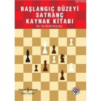 Başlangıç Düzeyi Satranç Kaynak Kitabı