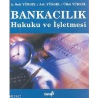 Bankacılık Hukuku ve İşletmesi