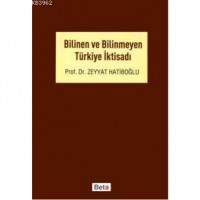 Bilinen ve Bilinmeyen Türkiye İktisadı