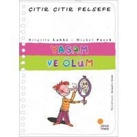 Yaşam ve Ölüm; Çıtır Çıtır Felsefe 17