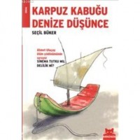 Karpuz Kabuğu Denize Düşünce