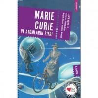 Maria Curie ve Atomların Sırrı