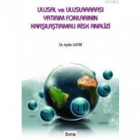 Ulusal ve Uluslararası Yatırım Fonlarının Karşılaştırmalı Risk Analiz