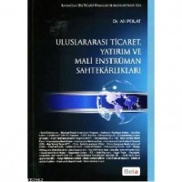 Uluslararası Ticaret, Yatırım ve Mali Enstrüman Sahtekarlıkları