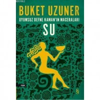 Uyumsuz Defne Kaman`ın Maceraları Su