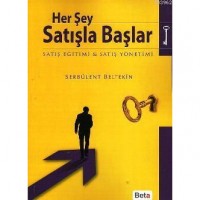 Herşey Satışla Başlar; Satış Eğitimi - Satış Yönetimi