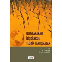 Uluslararası İlişkilerde Teorik Tartışmalar