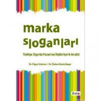 Marka Sloganları; Türkiye Sigorta Pazarı`na İlişkin İçerik Analizi