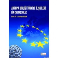 Avrupa Birliği Türkiye İlişkileri: Bir Çıkmaz Sokak