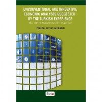 Unconventional and İnnovative Economic Analyses Suggested By the Turkısh Experience