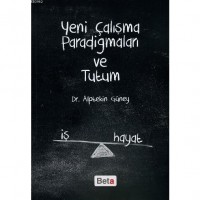 Yeni Çalışma Paradigmaları ve Tutum