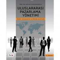 Uluslararası Pazarlama Yönetimi; Teori, Uygulama ve Örnek Olaylar