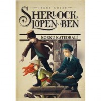 Sherlock Lupen ve Ben 4; Korku Katedrali