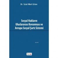 Sosyal Hakların Uluslararası Korunması ve Avrupa Sosyal Şartı Sistemi