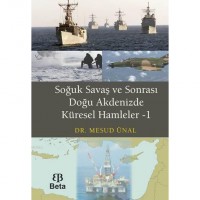 Soğuk Savaş ve Sonrası Doğu Akdenizde Küresel Hamleler - 1