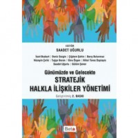 Günümüzde ve Gelecekte Stratejik Halkla İlişkiler Yönetimi