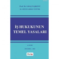 İş Hukukunun Temel Yasaları