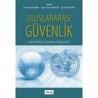 Uluslararası Güvenlik; Yeni Politikalar, Stratejiler ve Yaklaşımlar