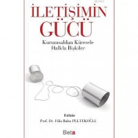 İletişimin Gücü; Kurumsaldan Küresele Halkla İlişkiler