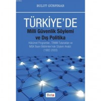 Türkiye`de Milli Güvenlik Söylemi ve Dış Politika