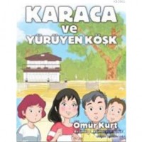 Karaca ve Yürüyen Köşk