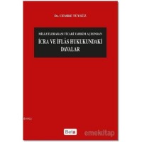 İcra ve İflas Hukukundaki Davalar; Milletlerarası Ticari Tahkim Açısından