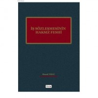 İş Sözleşmesinin Haksız Feshi