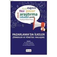 Pazarlama`da İlkeler; Örnekler Ve Yönetsel Yaklaşım