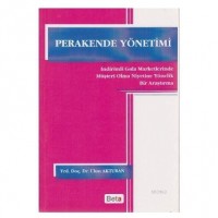 Perakende Yönetimi; İndirimli Gıda Marketlerinde Müşteri Olma Niyetine Yönelik Bir Araştırma