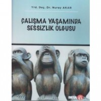 Çalışma Yaşamında Sessizlik Olgusu