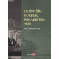 Lojistiğin Küresel Rekabetteki Yeri