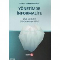 Yönetimde İnformalite; Buz Dağının Görünmeyen Yüzü