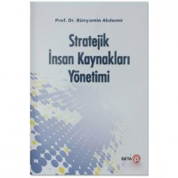 Stratejik İnsan Kaynakları Yönetimi