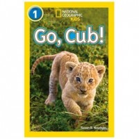 Go, Cub! Readers 1; National Geographic Kids