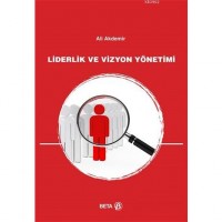 Liderlik ve Vizyon Yönetimi