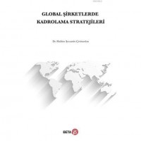 Global Şirketlerde Kadrolama Stratejileri