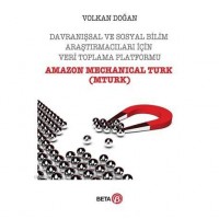 Davranışsal ve Sosyal Bilim Araştırmacıları İçin Veri Toplama Platformu; Amazon Mechanical Turk Mturk