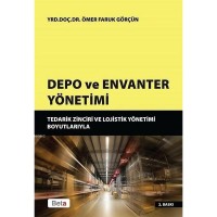 Depo ve Envanter Yönetimi; Tedarik Zinciri ve Lojistik Yönetimi Boyutlarıyla