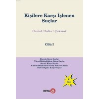 Kişilere Karşı İşlenen Suçlar Cilt: 1