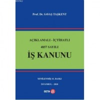 4857 Sayılı İş Kanunu; Açıklamalı İçtihatlı