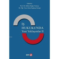 İş Hukukunda Yeni Yaklaşımlar 2