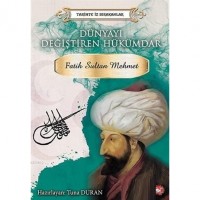 Dünyayı Değiştiren Hükümdar - Fatih Sultan Mehmet; Tarihte İz Bırakanlar