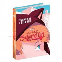 The Unbeatable Squirrel Girl; Sincap Dünyayla Tanışıyor