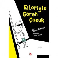 Elleriyle Gören Çocuk