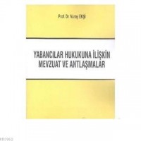 Yabancılar Hukukuna İliştin Mevzuat ve Antlaşmalar