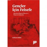 Gençler İçin Felsefe/Metinlerle Eleştirel Okuma ve Düşünme Çalışmaları