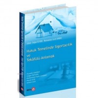 Hukuk Temelinde Sigortacılık ve Tekafülü Anlamak