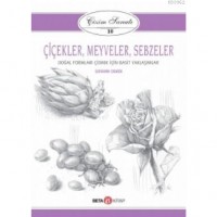 Çizim Sanatı- Çiçekler, Meyveler, Sebzeler