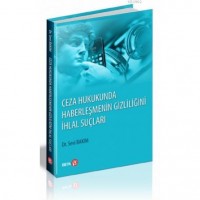 Ceza Hukukunda Haberleşmenin Gizliliğini İhlal Suçları